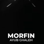 دانلود آهنگ ایوب قلعه مورفین با بهترین کیفیت mp3 دانلود آهنگ ایوب قلعه مورفین با بهترین کیفیت mp3